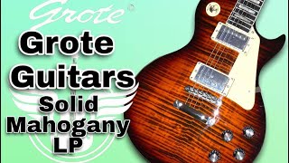 Video thumbnail for GROTE GUITARS - SOLID MAHOGANY LP (LPYS-006)- Is this The Best Budget LP ? by KEVIN’S HATS & GUITARS -(KTG Hats)