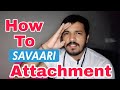 Savari Attachment Process Savari