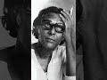 অগোছালো শিল্পী মৃণাল সেন