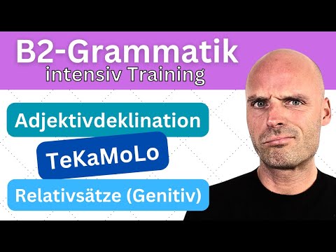 B2-Grammatik *intensiv* | Adjektivdeklination, TeKaMoLo, Relativsätze (Genitiv)