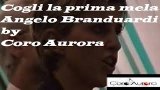 Angelo Branduardi Cogli la prima mela dal coro Aurora arr. a cappella di  Andrea Renato Arnaboldi