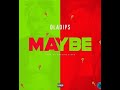 Oladips – “Maybe” (Lyrics Video)