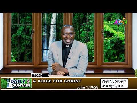THE DAILY FOUNTAIN DEVOTIONAL OF JANUARY 13, 2024 - THE REV'D ISAAC OBASI