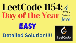 YouTube video 'LeetCode 1154 : Day of the Year || EASY || JAVA || Detailed Solution'