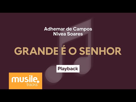 Adhemar de Campos e Nivea Soares - Grande é o Senhor (Great is the Lord) | Playback com Letra