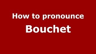 How to pronounce Bouchet