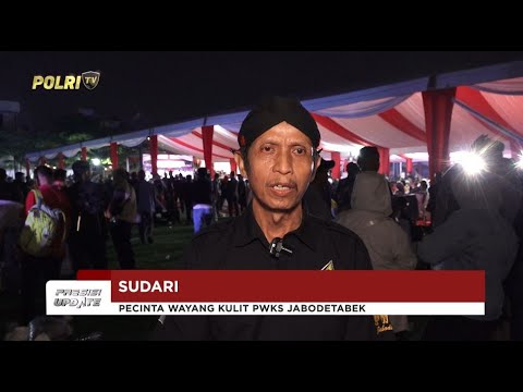 PRESISI UPDATE: APRESIASI MASYARAKAT UNTUK POLRI ATAS PERGELARAN WAYANG KULIT 05/07/2025 18.00