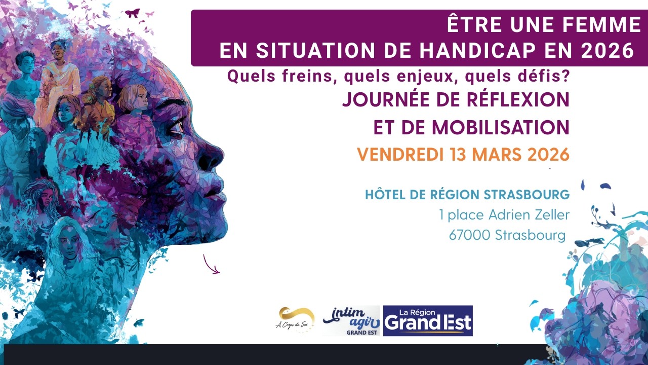 « Être une femme en situation de handicap en 2026 : quels freins, quels enjeux, quels défis ?»