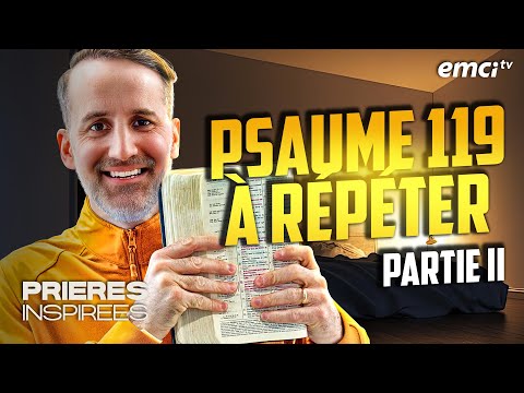 Psaume 119 à répéter (au lit ou ailleurs - partie 2) - Prières inspirées - Jérémy Sourdril