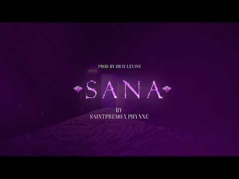 Phynne & Saintpremo - SANA (Prod. Dray Levins)