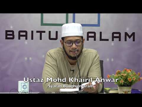 20190523 Ustaz Mohd Khairil Anwar : Syarah Buughulmaram