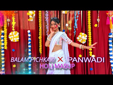 Panwadi X Balam Pichkari | Holi Mashup Song | Dance Cover 