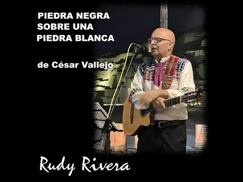 PIEDRA NEGRA SOBRE UNA PIEDRA BLANCA de César Vallejo - RUDY RIVERA #PukaSoncco