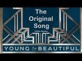 Young and beautiful original 1920s song before ...