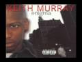 keith murray what a feelin