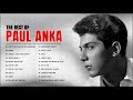 Paul Anka Greatest Hits Full Album - Paul Anka Best Of Playlist 2020