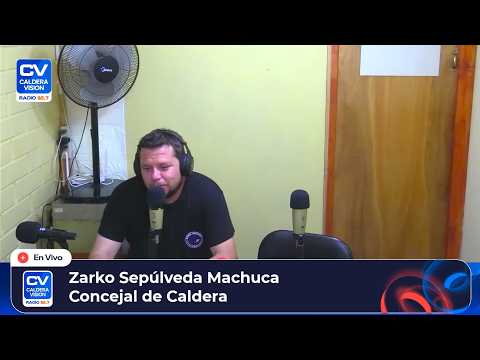 🎙️En Vivo: Zarko Sepúlveda Concejal de Caldera - Radio Caldera Vision 92.7FM🎙️
