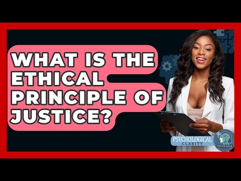 What Is The Ethical Principle Of Justice? - Philosophy Beyond