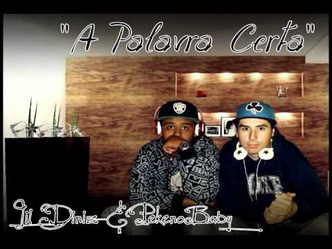 Lil Diniz & PekenoBaby - A Palavra Certa  (100'Frescura Record's)