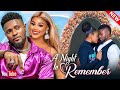 A NIGHT TO REMEMBER - MAURICE SAM, CHIOMA NWAOHA, CHARITY ASUQUO | 2023 Nigerian Romance Movie