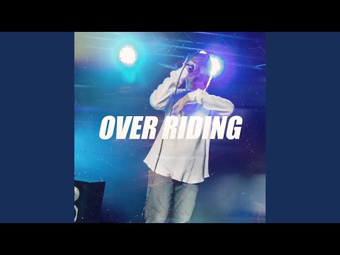 OVER RIDING