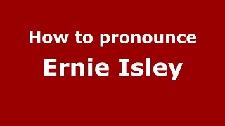 How to pronounce Ernie Isley