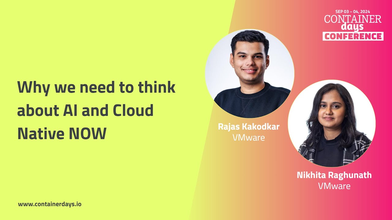 Why we need to think about AI and Cloud Native NOW - Nikhita Raghunath and Rajas Kakodkar