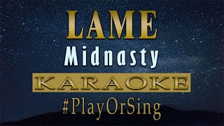 Lame - Midnasty (KARAOKE VERSION)