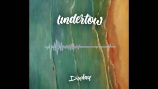 Ellipses...  - Undertow - Displace