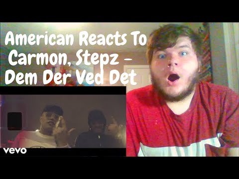 American Reacts To | Carmon, Stepz - Dem Der Ved Det | Danish Rap