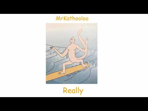 MrKathooloo - Really