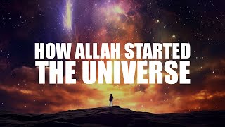 Download lagu HOW ALLAH STARTED THE UNIVERSE mp3 Download lagu HOW ALLAH STARTED THE UNIVERSE mp3