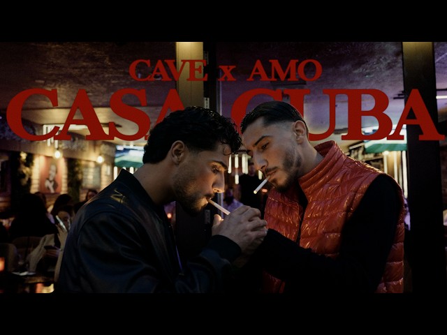 CAVE x AMO – CASA CUBA (Official Video)
