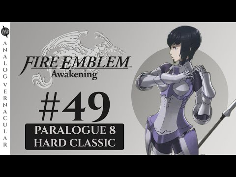 Paralogue 8: A Duel Disgraced | Episode 49 Fire Emblem Awakening | HARD CLASSIC