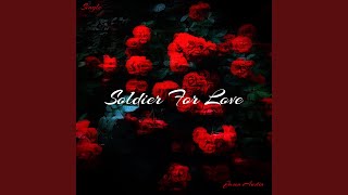 Soldier For Love