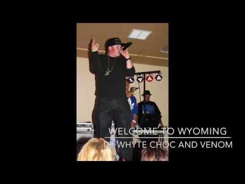 Welcome To Wyoming - DJ Whyte Choc Ft Venom
