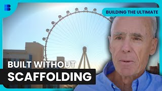 How Engineers Built Las Vegas High Roller Wheel | Building The Ultimate