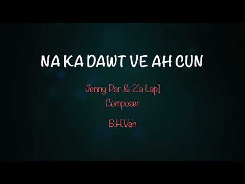 NA KA DAWT VE AH CUN − [Jenny Par & Za Lap]