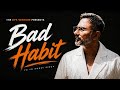 Bad Habit Yo Yo Honey Singh Style Latest Punjabi Sad Song Official Audio
