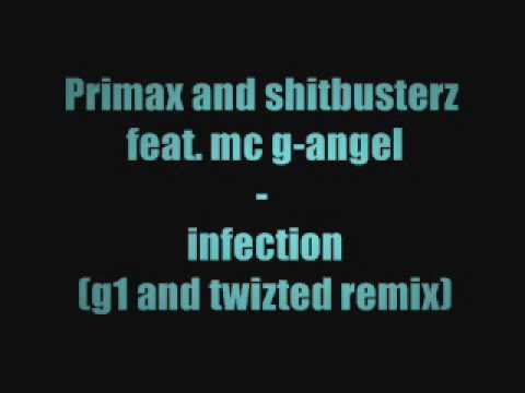 Primax and shitbusterz feat. mc g-angel - infection (g1 and twizted remix)