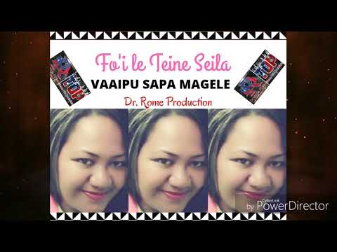TOE FO'I LE TEINE SEILA - Vaaipu Sapa Magele - Dr. Rome Production)
