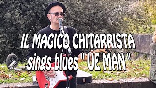 IL MAGICO CHITARRISTA 🎸 sings  Pino Daniele&#39;s Blues &#39;&#39;UE MAN&#39;&#39; Street Singer in Lucca Comics &amp; Games