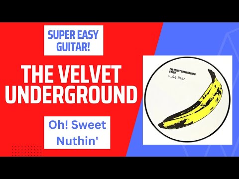 The Velvet Underground - Oh Sweet Nuthin' - learn FAST!!