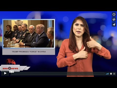 Trump promises "force" in Syria (ASL - 4.10.18)