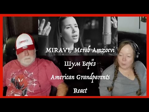 MIRAVI ~ Merab Amzoevi ~ Шум Берёз ~ Grandparents from Tennessee (USA) react - first time reaction