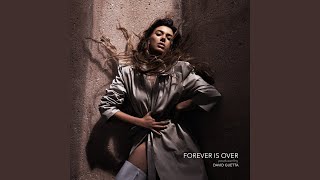 Forever Is Over (Prod. by David Guetta &amp; Giorgio Tuinfort)