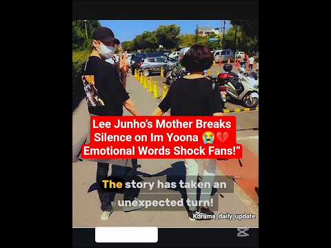Lee Junho’s Mother Breaks Silence on Im Yoona #kdrama #junho #yoona #kingtheland #kpop #leejunho