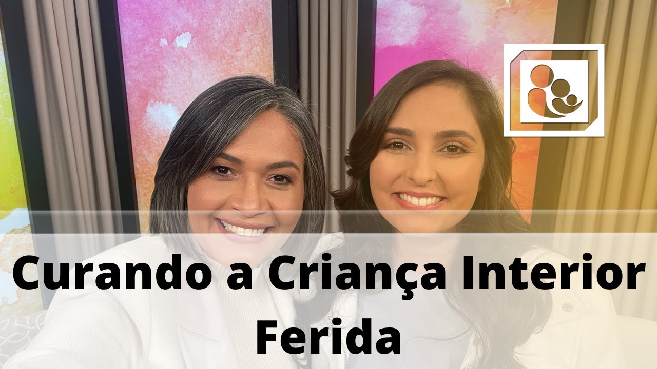 Curando a Criança Interior Ferida