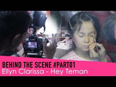 Ellyn Clarissa - Hey Teman [Behind The Scenes] Part01