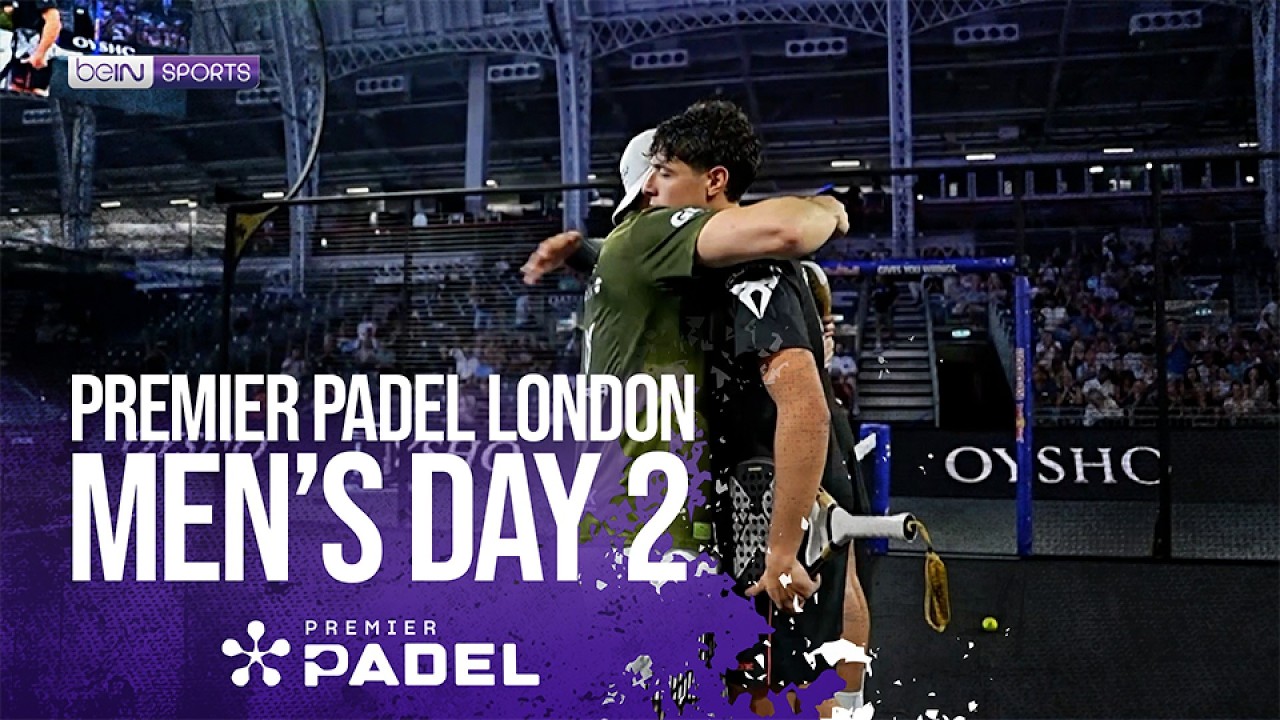 Men's Day 2 London | Premier Padel HIGHLIGHTS | 08/05/2026 | beIN SPORTS USA
